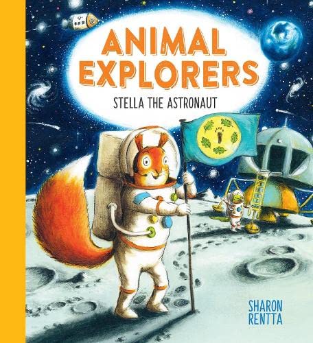 Бумажная книга «Animal Explorers. Stella the Astronaut », автор Шарон Рента - фото №1