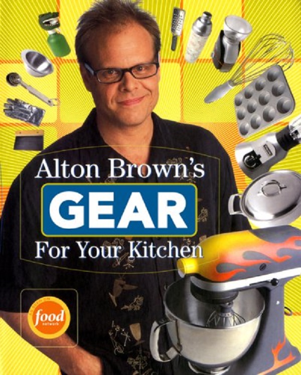 [object Object] «Alton Brown's Gear for Your Kitch», автор Елтон Браун - фото №1