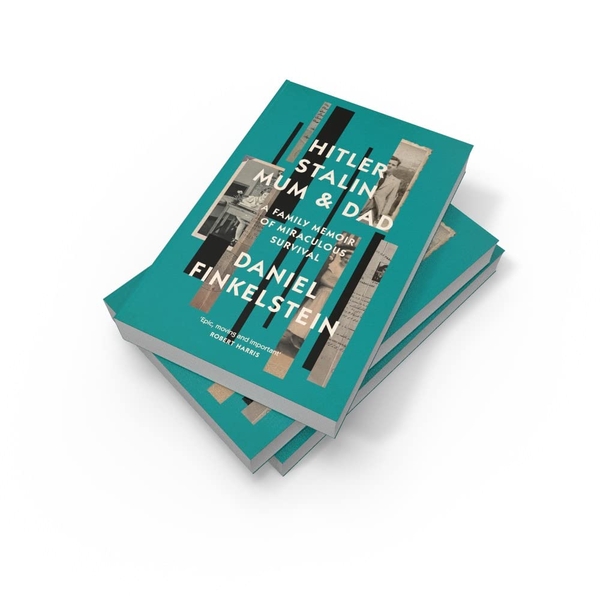 Бумажная книга «Hitler, Stalin, Mum and Dad. A Family Memoir of Miraculous Survival», автор Дэниел Финкельштейн - фото №1