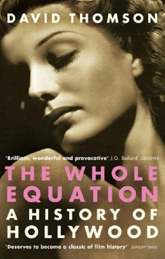 Бумажная книга «The Whole Equation. A History of Hollywood», автор Дэвид Томсон - фото №1