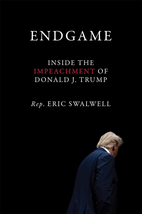 Паперова книга «Endgame: Inside the Impeachment of Donald J. Trump», автор Ерік Суолвелл - фото №1