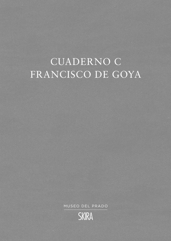 Бумажная книга «Cuaderno C. Francisco de Goya», автор Хосе Мануэль Матилья Родригес - фото №1