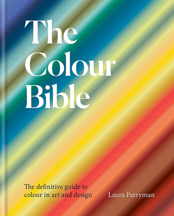 Паперова книга «The Colour Bible. The definitive guide to colour in art and design», автор Лора Перріман - фото №1