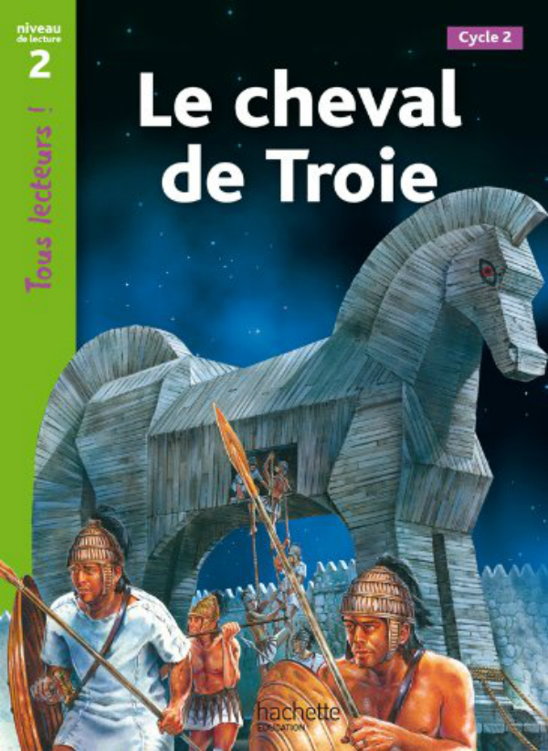 Бумажная книга «Tous Lecteurs!: Niveau 2: Le Cheval de Troie », автор Sally Odgers - фото №1