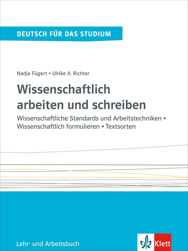 Паперова книга «Wissenschaftlich arbeiten und schreiben. Wissenschaftliche Standards und Arbeitstechniken - Wissenschaftlich formulieren - Textsorten», автор Надя Фюгерт - фото №1
