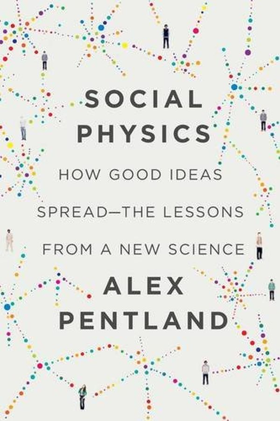 Паперова книга «Social Physics», автор Алекс Пентленд - фото №1