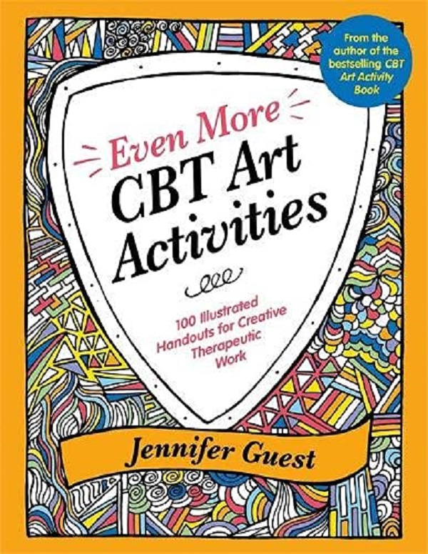 Бумажная книга «Even More CBT Art Activities. 100 Illustrated Handouts for Creative Therapeutic Work», автор Дженнифер Гест - фото №1