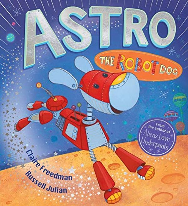 [object Object] «Astro the Robot Dog», автор Клер Фрідман - фото №1
