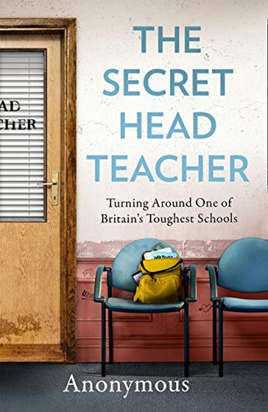 Паперова книга «The Secret Head Teacher. Turning Around One of Britain's Toughest Schools» - фото №1