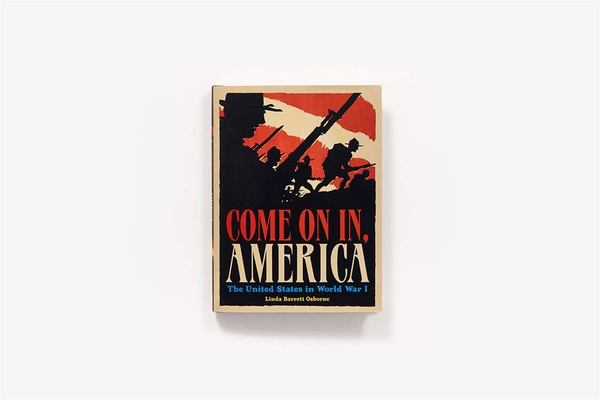 Бумажная книга «Come On In, America. The United States in World War I», автор Линда Барретт Осборн - фото №1