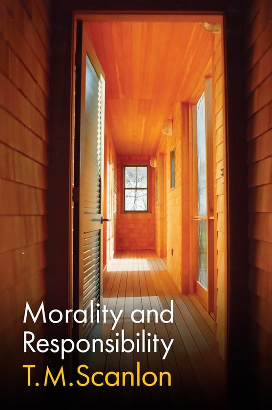 Бумажная книга «Morality and Responsibility», автор Т. М. Скэнлон - фото №1
