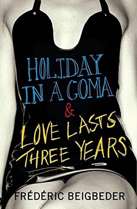 Бумажная книга «Holiday in a Coma & Love Lasts Three Years», автор Фредерик Бегбедер - фото №1