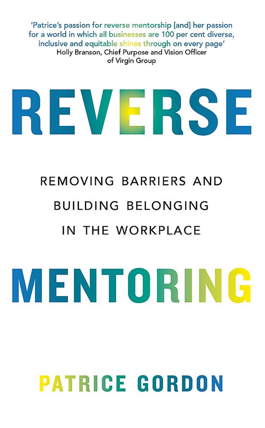 Бумажная книга «Reverse Mentoring. Removing Barriers and Building Belonging in the Workplace», автор Патрис Гордон - фото №1