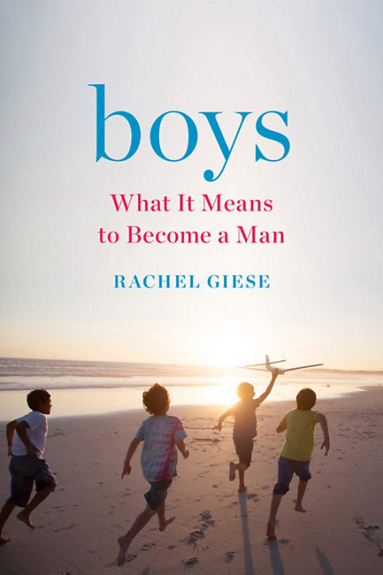 Бумажная книга «Boys : What It Means to Become a Man», автор Рэйчел Гиз - фото №1