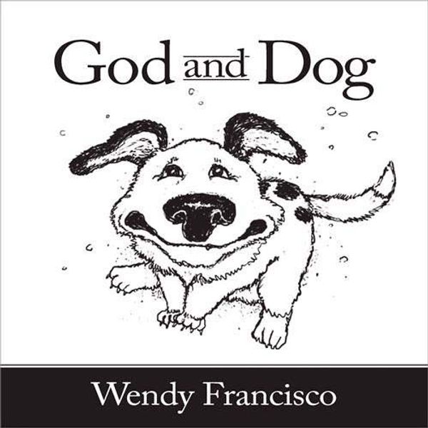 Бумажная книга «God And Dog», автор Венди Франциско - фото №1