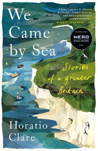 Бумажная книга «We Came by Sea: Stories of a greater Britain», автор Горацио Клэр - фото №1