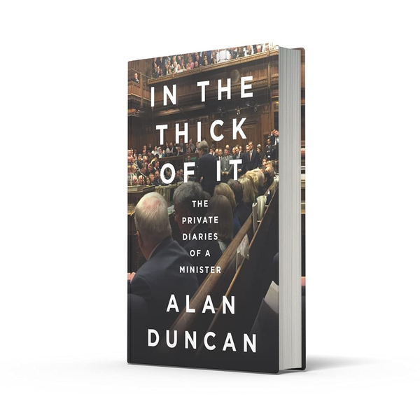 Бумажная книга «In the Thick of It. The Private Diaries of a Minister», автор Алан Дункан - фото №1