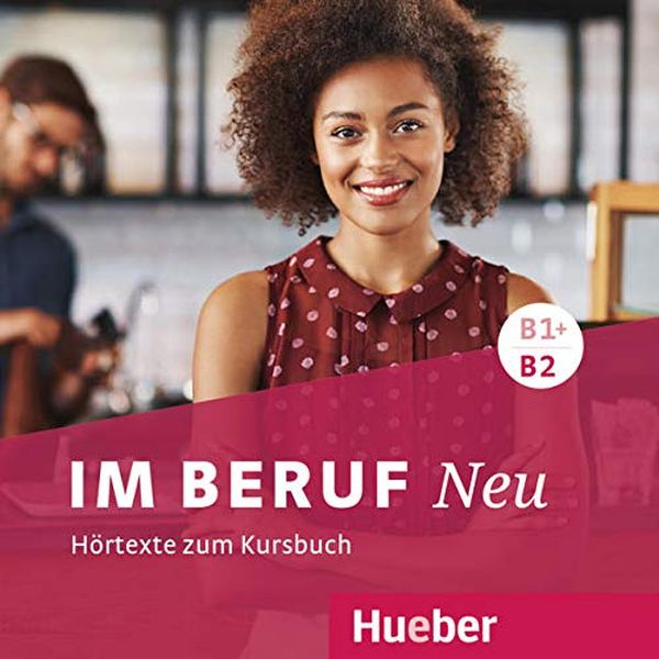 Паперова книга «Im Beruf Neu B1+/B2 Audio CDs zum Kursbuch mit Hörtexte» - фото №1