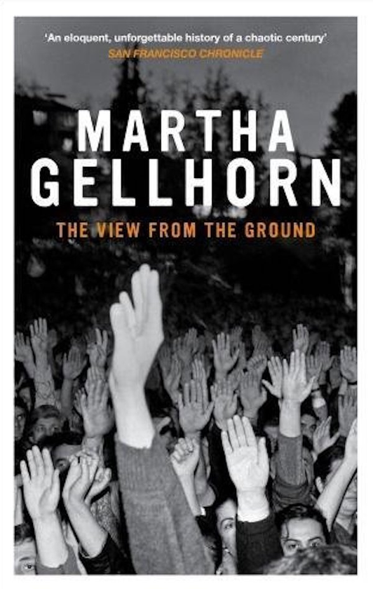 Бумажная книга «The View From The Ground», автор Марта Геллхорн - фото №1