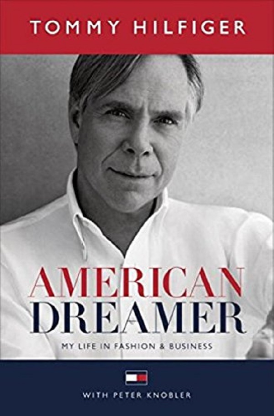 Паперова книга «American Dreamer: My Life in Fashion and Business», автор Томмі Хілфігер - фото №1