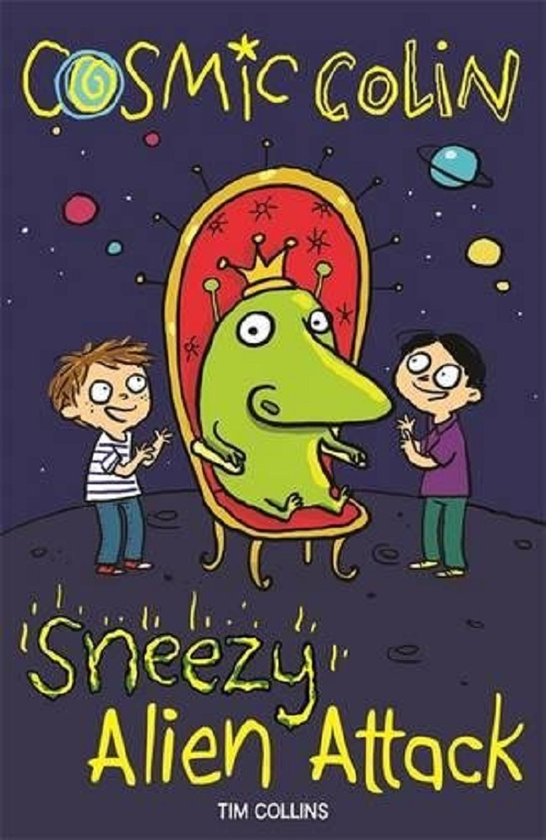 [object Object] «Sneezy Alien Attack. Cosmic Colin», автор Тим Коллинз - фото №1