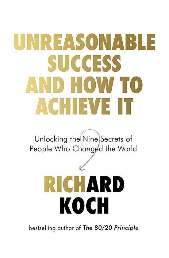 Паперова книга «How to Be Unreasonably Successful», автор Річард Кох - фото №1