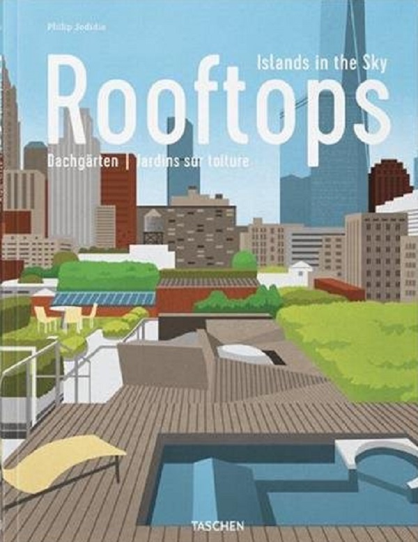 Бумажная книга «Rooftops: Islands in the Sky», автор Филип Жодидио - фото №1