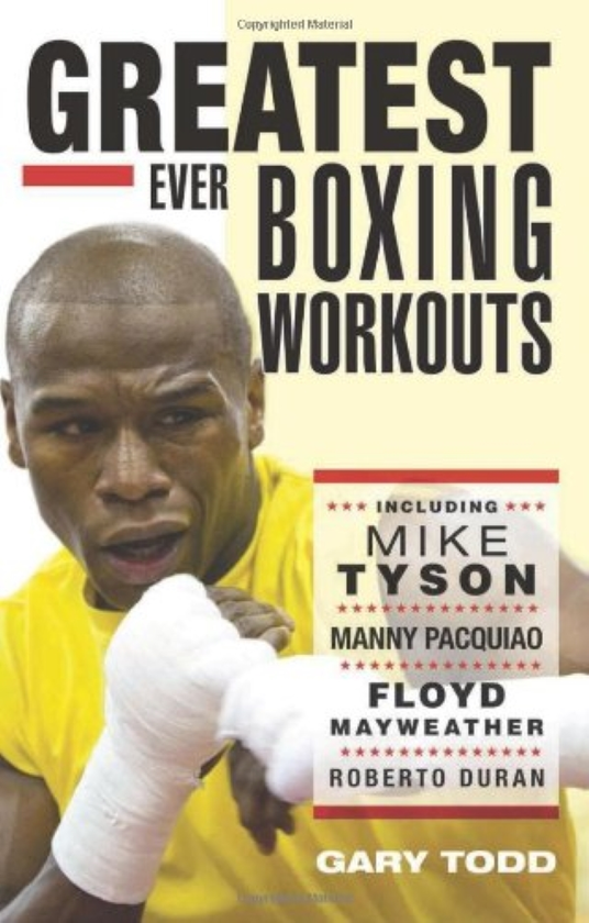 Паперова книга «The Greatest Ever Boxing Workouts», автор Гері Тодд - фото №1