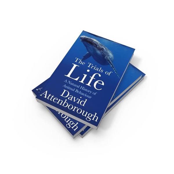 Бумажная книга «The Trials of Life. A Natural History of Animal Behaviour», автор Дэвид Аттенборо - фото №1