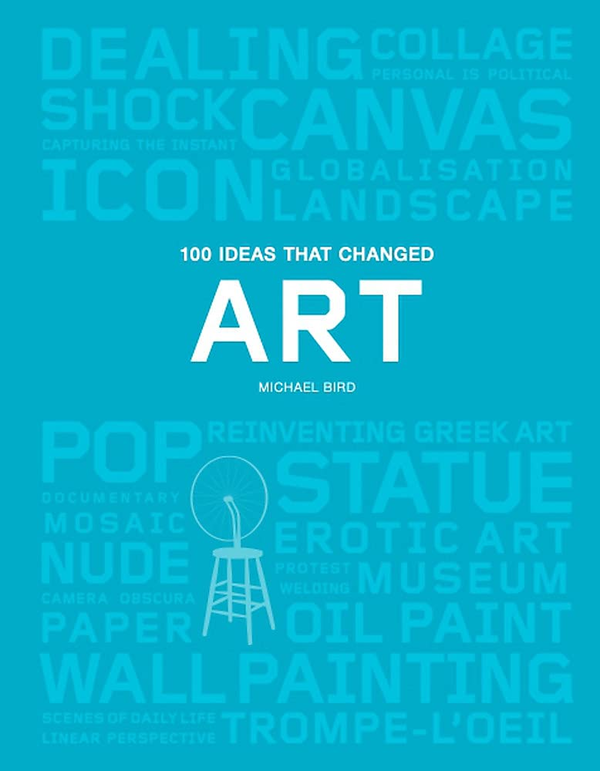Бумажная книга «100 Ideas That Changed Art», автор Майкл Берд - фото №1