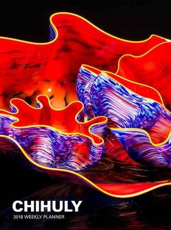 Паперова книга «Chihuly 2018 Weekly Planner» - фото №1