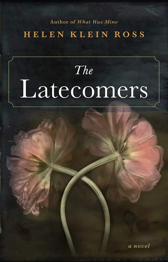 Бумажная книга «The Latecomers», автор Хелен Кляйн Росс - фото №1