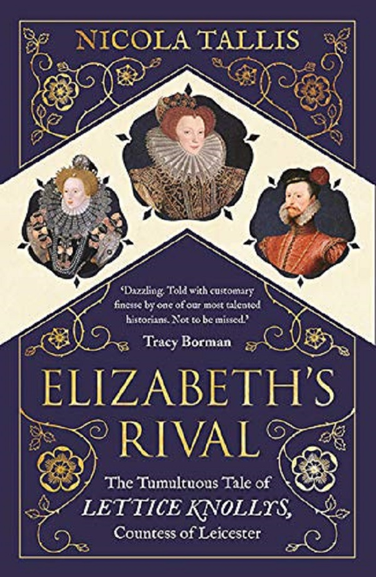 Бумажная книга «Elizabeth's Rival. The Tumultuous Tale of Lettice Knollys, Countess of Leicester», автор Никола Таллис - фото №1