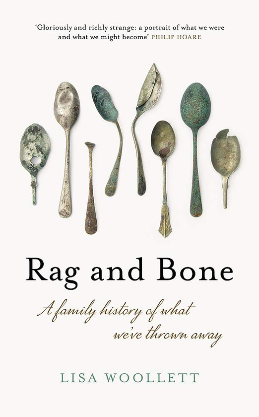Паперова книга «Rag and Bone. A Family History of What We've Thrown Away», автор Ліза Вуллет - фото №1