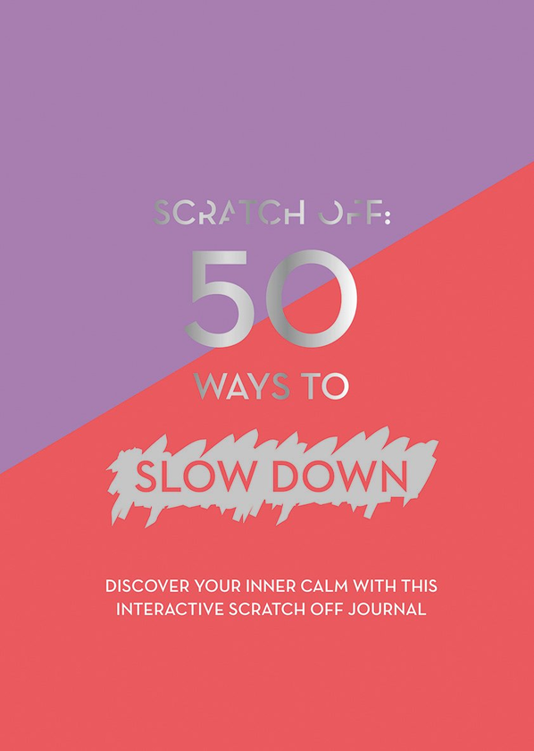 Бумажная книга «Scratch Off: 50 Ways to Slow Down (A5 Journal)» - фото №1