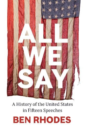 Бумажная книга «All We Say: A History of the United States in Fifteen Speeches», автор Бен Родс - фото №1