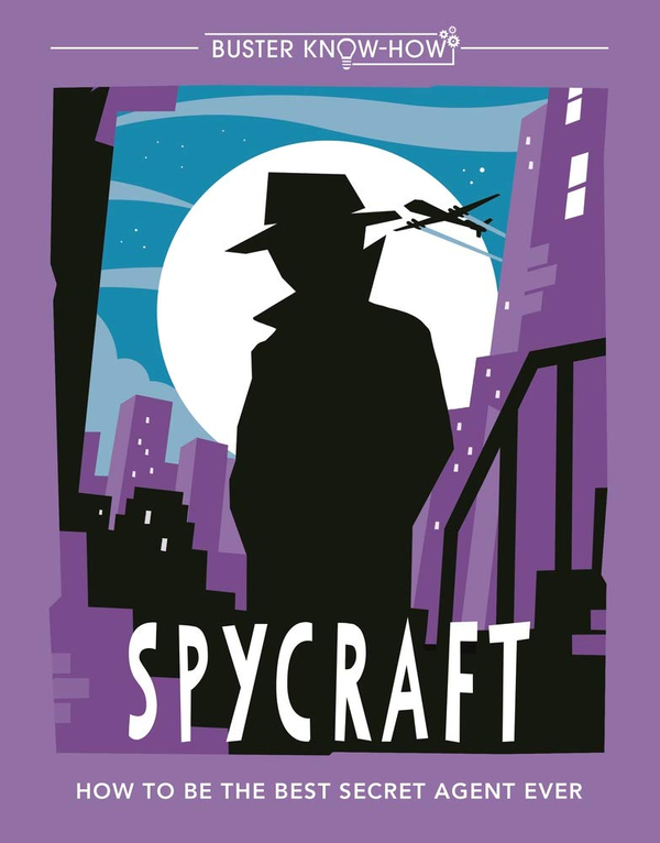 [object Object] «Spycraft. How to be the best secret agent ever», автор Мартин Оливер - фото №1