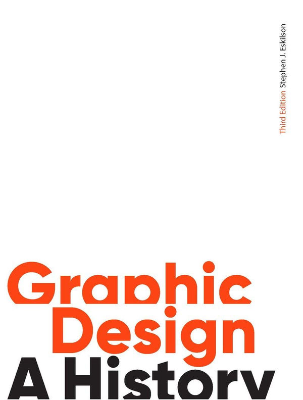 Бумажная книга «Graphic Design. A History», автор Стивен Дж. Эскильсон - фото №1