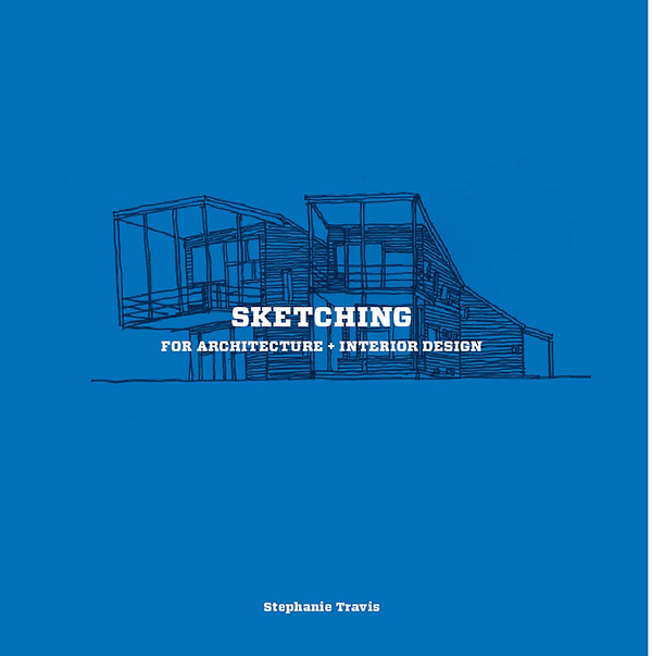 Бумажная книга «Sketching for Architecture and Interior Design», автор Стефани Трэвис - фото №1