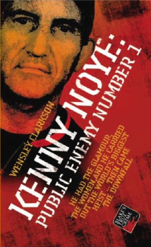 Паперова книга «Kenny Noye: Public Enemy Number 1», автор Уенслі Кларксон - фото №1