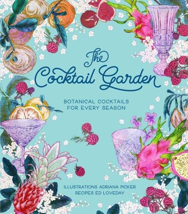 Бумажная книга «The Cocktail Garden : Botanical cocktails for every season», автор Адриана Пикер - фото №1