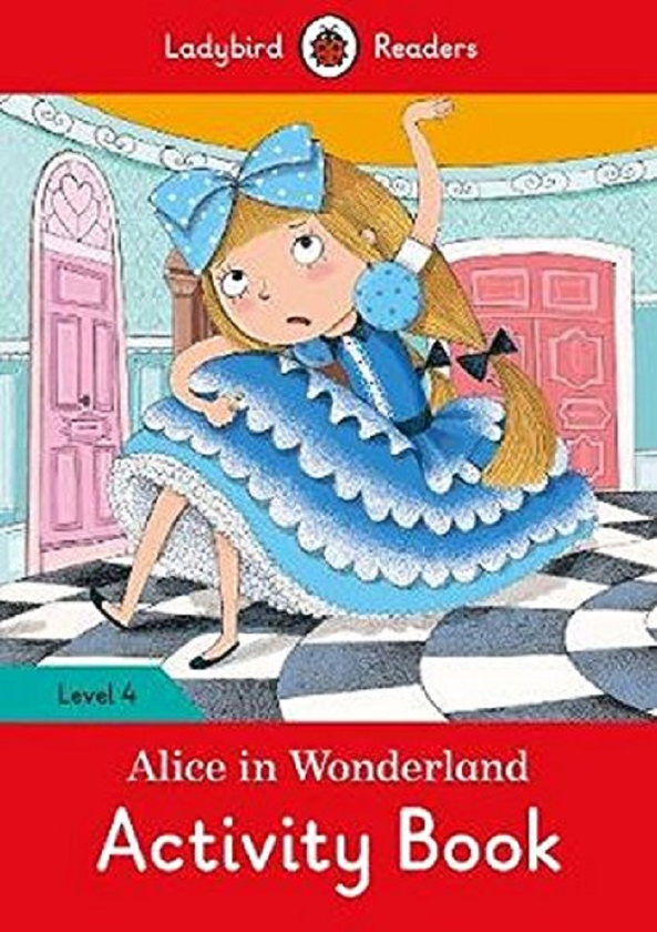 Бумажная книга «Alice in Wonderland Activity Book. Ladybird Readers Level 4» - фото №1