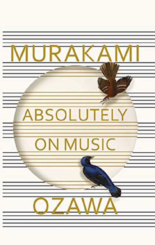 Паперова книга «Murakami  Absolutely on Music: Conversations with Seiji Ozawa», авторів Харукі Муракамі, Сейдзі Одзава - фото №1