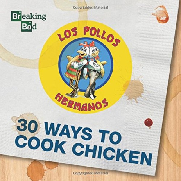 Бумажная книга «Breaking Bad 30 Ways to Cook Chicken» - фото №1