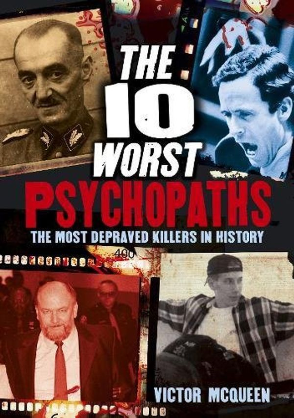 Бумажная книга «The 10 Worst Psychopaths», автор Виктор Маккуин - фото №1
