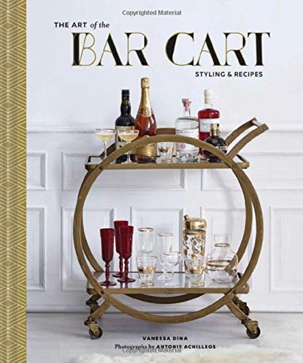 Паперова книга «Art of the Bar Cart: Styling & Recipes» - фото №1