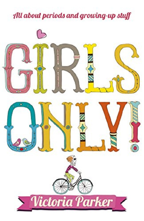 Бумажная книга «Girls Only! All About Periods and Growing-up Stuff», автор Виктория Паркер - фото №1