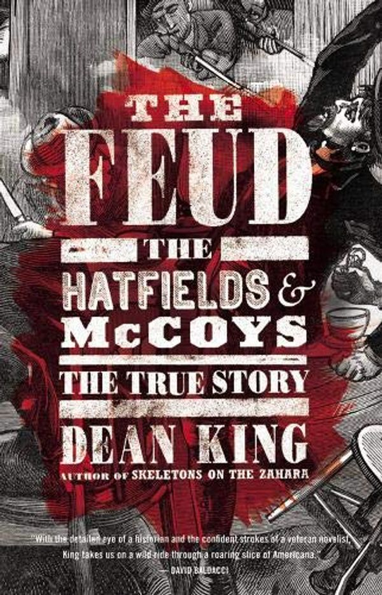 Бумажная книга «The Feud : The Hatfields and McCoys - The True Story», автор Дин Кинг - фото №1