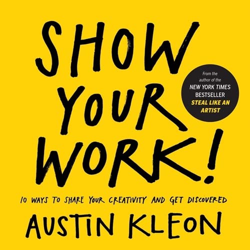 Бумажная книга «Show Your Work!», автор Остин Клеон - фото №1