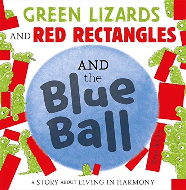 Бумажная книга «Green Lizards and Red Rectangles and the Blue Ball», автор Стив Энтони - фото №1